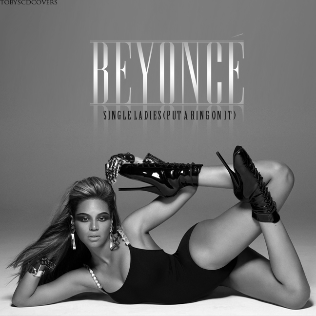 "Beyoncé - Single Ladies ( Put a Ring On It.